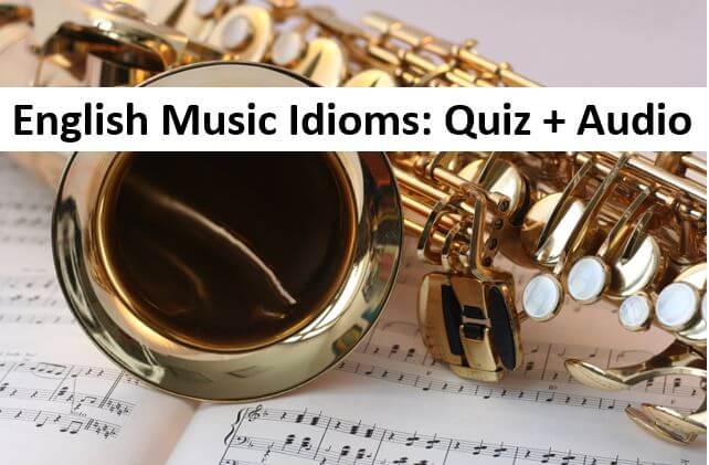 English Music Idioms: Quiz and Audio Lesson
